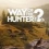 Way of the Hunter 2 aura sa version 1.0 le 29 septembre