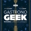 Gastronogeek : le livre de recettes que tous les geeks attendaient !