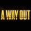 (E3) A Way Out, par les développeurs de Brothers