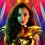 Wonder Woman 1984, une nouvelle bande-annonce dévoilée