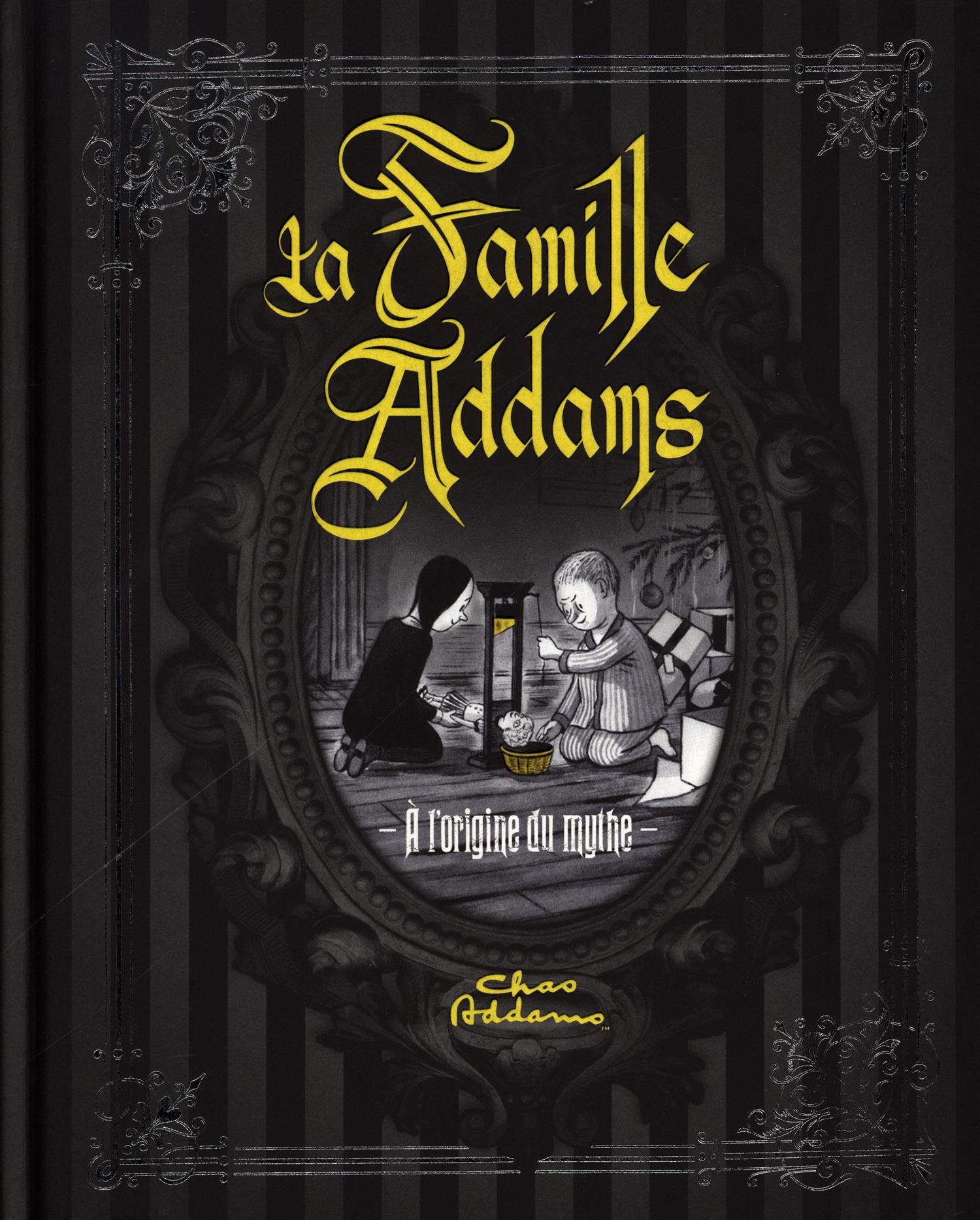 La Famille Addams A Lorigine Du Mythe Le Livre à Offrir - 