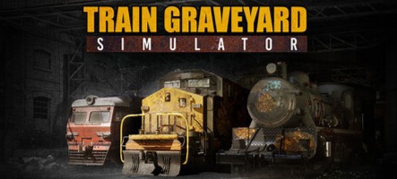 Train Graveyard Simulator, devenez le roi de la feraille ferroviaire