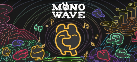 MONOWAVE arrive le mois prochain