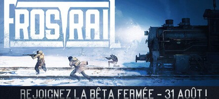 Frostrail commence sa bêta fermée le 31 août Frostrail commence sa bêta fermée le 31 août