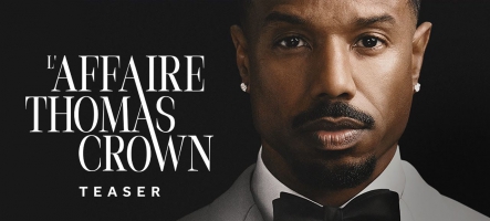 L’Affaire Thomas Crown dévoile son teaser L’Affaire Thomas Crown dévoile son teaser