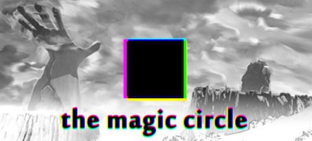 The Magic Circle : un jeu dans le jeu