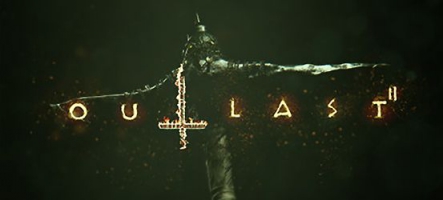 Outlast 2 est disponible et va vous faire hurler de peur