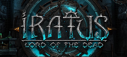 (TEST) Iratus : Lord of the Dead sur PC