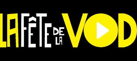 C'est la fête de la VOD !