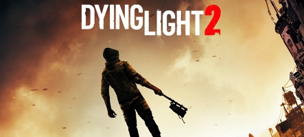 Dying Light 2 Stay Human annoncé pour décembre !