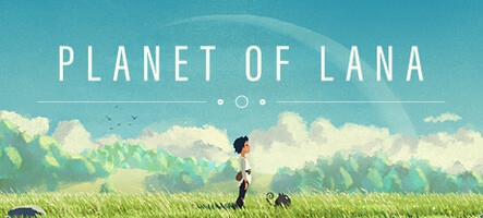 Le directeur créatif de Planet of Lana dévoile son jeu en vidéo