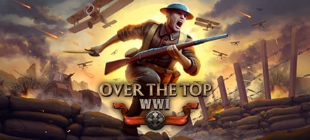 Over The Top: WWI, un TPS qui sent la boue