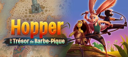 Hopper et le Trésor de Barbe-Pique part à l’aventure