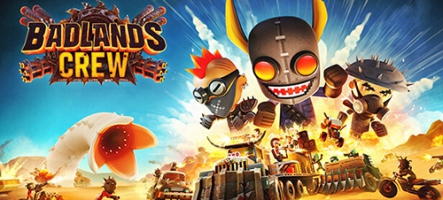 Badlands Crew : le jeu à la Mad Max est sorti
