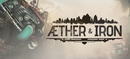 Aether & Iron arrive en 2025