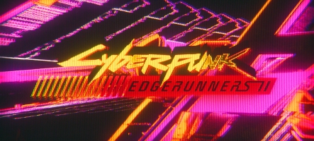 Cyberpunk Edgerunners 2 : Officiellement annoncé