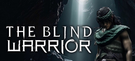 The Blind Warrior : Vient d'être annoncé