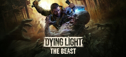 Dying Light - The Beast a un nouveau trailer