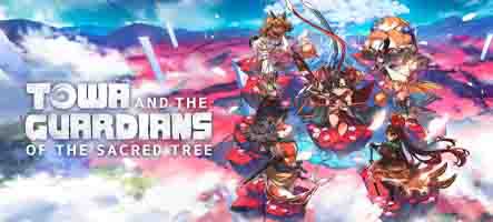 TOWA AND THE GUARDIANS OF THE SACRED TREE est disponible