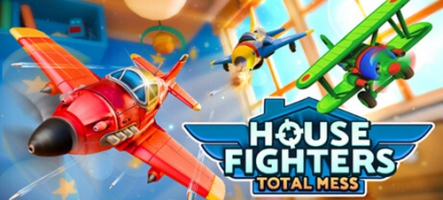 House Fighters: Total Mess, un jeu de combat aérien dans votre salon