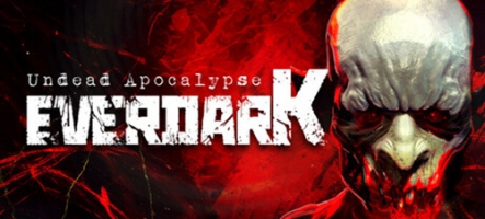 EVERDARK: Undead Apocalypse : le FPS d'horreur est sorti