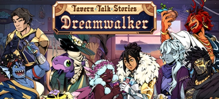 Tavern Talk Stories: Dreamwalker, un visual novel inspiré de D&D Tavern Talk Stories: Dreamwalker, un visual novel inspiré de D&D