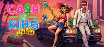 Cash is King : un jeu bling-bling Cash is King : un jeu bling-bling