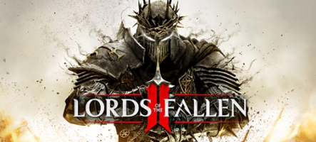 Lords of the Fallen II dévoile une nouvelle vidéo Lords of the Fallen II dévoile une nouvelle vidéo