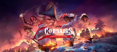 Corsairs - La Bataille des Caraïbes est sorti Corsairs - La Bataille des Caraïbes est sorti