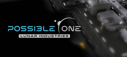 Possible One: Lunar Industries, à la conquête de la lune Possible One: Lunar Industries, à la conquête de la lune