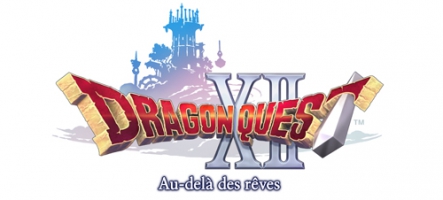 DRAGON QUEST XII : Au-delà des rêves annoncé par Square Enix DRAGON QUEST XII : Au-delà des rêves annoncé par Square Enix