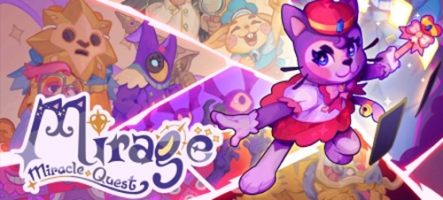Mirage: Miracle Quest dévoile du gameplay Mirage: Miracle Quest dévoile du gameplay