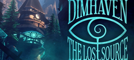Dimhaven - The Lost Source est sorti Dimhaven - The Lost Source est sorti