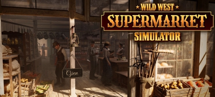 Wild West Supermarket Simulator disponible sur PC et consoles