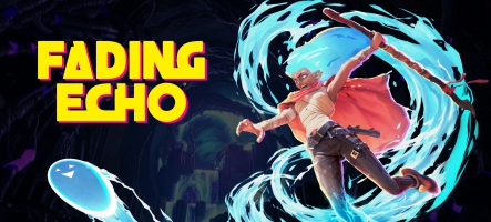 Fading Echo disponible sur PC le 21 juillet Fading Echo disponible sur PC le 21 juillet