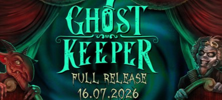 Ghost Keeper arrive enfin le 16 juillet Ghost Keeper arrive enfin le 16 juillet