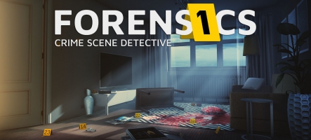 Forensics: Crime Scene Detective, à découvrir dès maintenant !