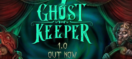 Ghost Keeper, la fin du early access Ghost Keeper, la fin du early access