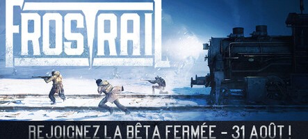 Frostrail, participez à la bêta fermée Frostrail, participez à la bêta fermée