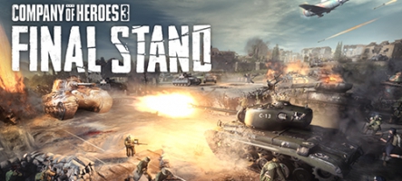 Company of Heroes 3: Final Stand est sorti Company of Heroes 3: Final Stand est sorti