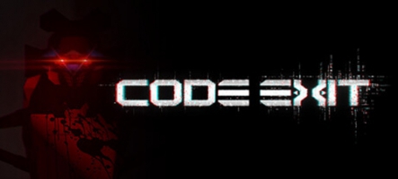 Code Exit bientôt disponible en Playtest Code Exit bientôt disponible en Playtest